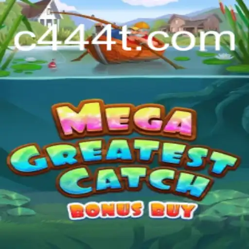 Explorando o Mundo de MegaGreatestCatchBonusBuy: Um Novo Fenômeno em c444.game